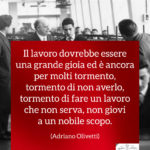 Festa dei lavoratori - Frasi - Adriano Olivetti - Il lavoro grande gioia