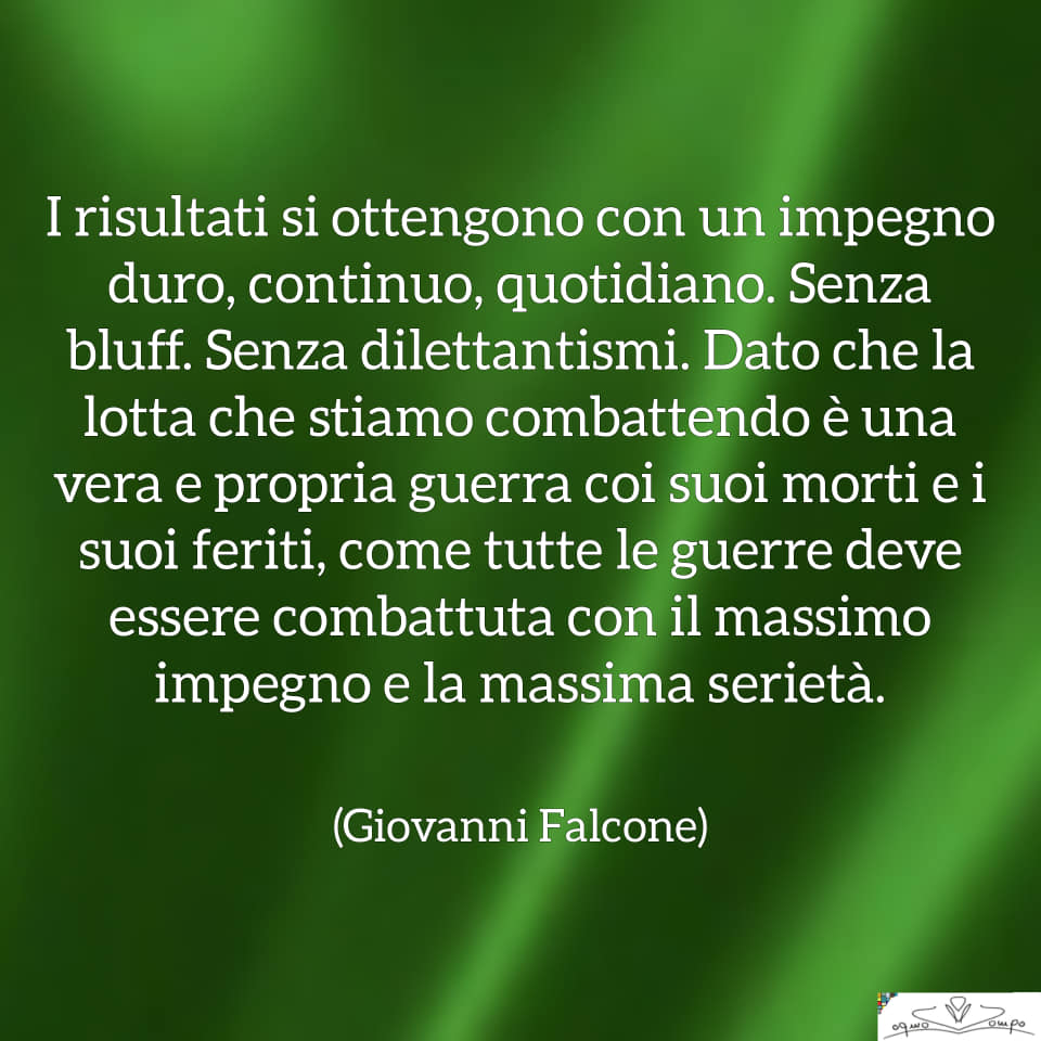 Giovanni Falcone - Frasi - I risultati si ottengono con un impegno duro