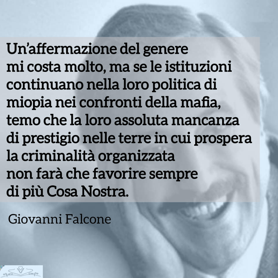 Giovanni Falcone - Frasi - Miopia nei confronti della mafia