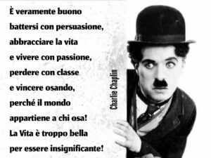 Ho perdonato errori imperdonabili - Charlie Chaplin