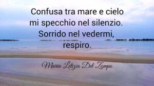 Poesie sul mare - Confusa tra mare e cielo - Maria Letizia Del Zompo