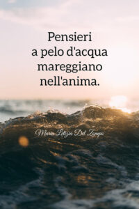 Poesie sul mare - Pensieri a pelo d Maria Letizia Del Zompo'acqua -